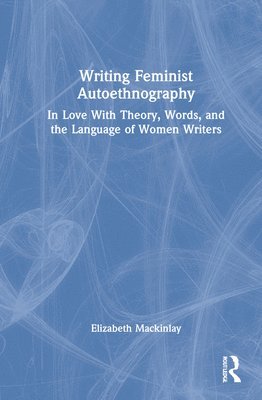 Writing Feminist Autoethnography 1