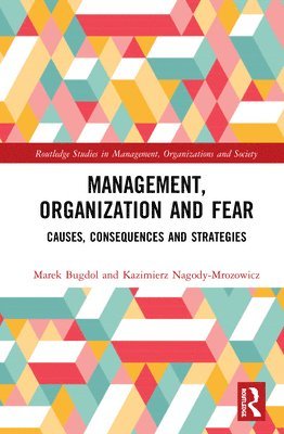 Management, Organization and Fear 1