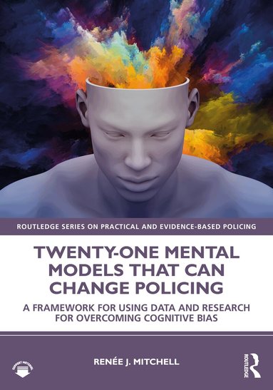 Renée J. Mitchell - Twenty-one Mental Models That Can Change Policing, Häftad