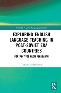 bokomslag Exploring English Language Teaching in Post-Soviet Era Countries