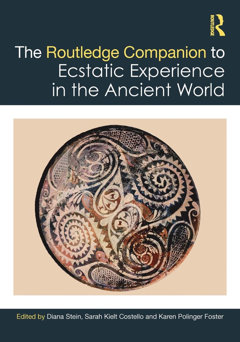 Routledge Companion to Ecstatic Experience in the Ancient World