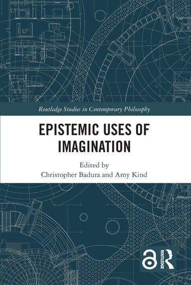 Christopher Badura, Amy Kind - Epistemic Uses of Imagination, Inbunden