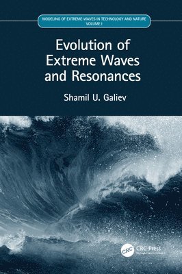 Shamil U. Galiev - Evolution of Extreme Waves and Resonances, Inbunden