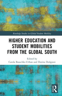 bokomslag Higher Education and Student Mobilities from the Global South