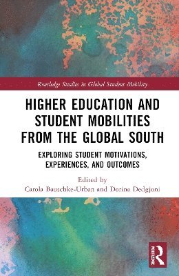 Carola Bauschke-Urban, Dorina Dedgjoni - Higher Education and Student Mobilities from the Global South, Inbunden