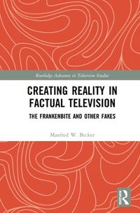 bokomslag Creating Reality in Factual Television