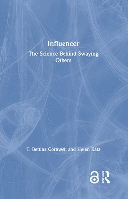 T. Bettina Cornwell, Helen Katz, USA) Cornwell, T. Bettina (University of Oregon, USA) Katz, Helen (Publicis Groupe - Influencer, Inbunden