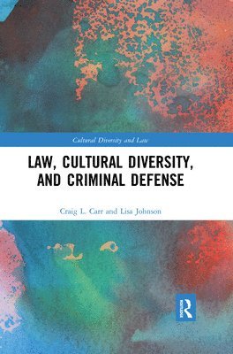 Law, Cultural Diversity, and Criminal Defense 1