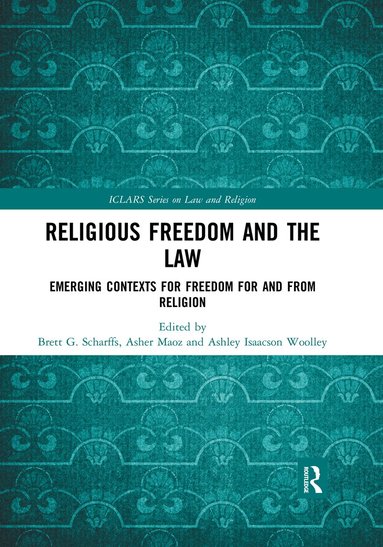 Brett G. Scharffs, Asher Maoz, Ashley Isaacson Woolley - Religious Freedom and the Law, Häftad