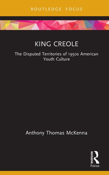 Anthony Thomas McKenna - King Creole, Inbunden