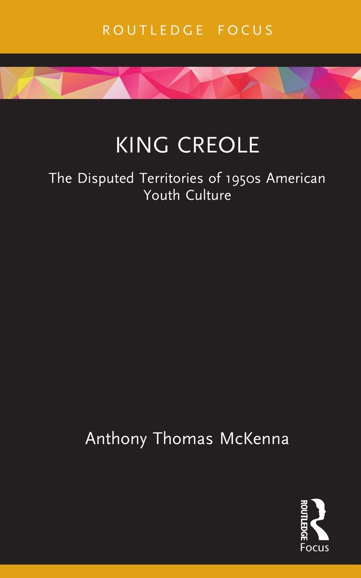 Anthony Thomas McKenna - King Creole, Inbunden