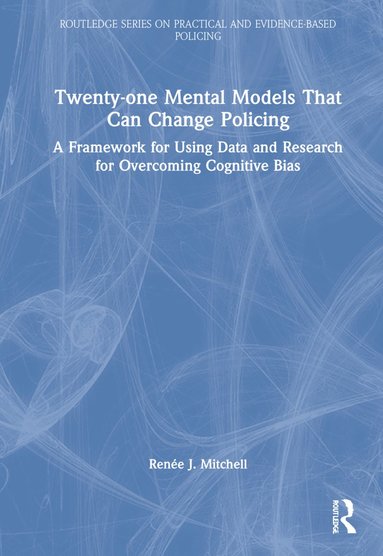 bokomslag Twenty-one Mental Models That Can Change Policing