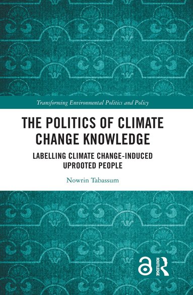 Nowrin Tabassum - Politics of Climate Change Knowledge, Inbunden