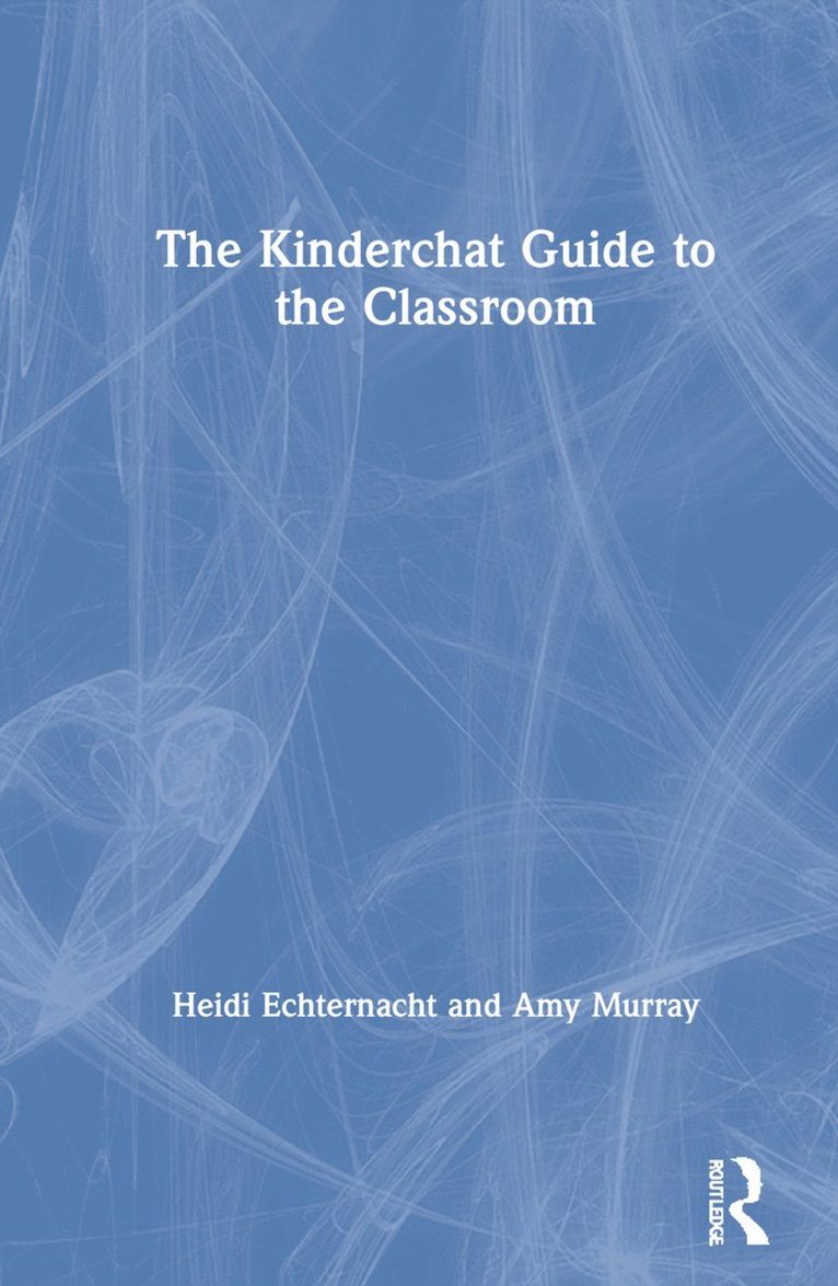 The Kinderchat Guide to the Classroom 1