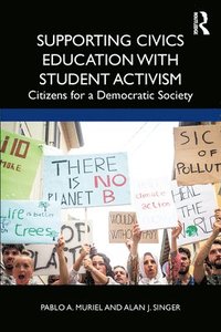 bokomslag Supporting Civics Education with Student Activism