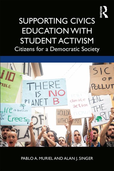 Pablo A. Muriel, Alan J. Singer - Supporting Civics Education with Student Activism, Häftad