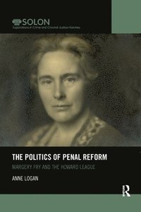 bokomslag The Politics of Penal Reform