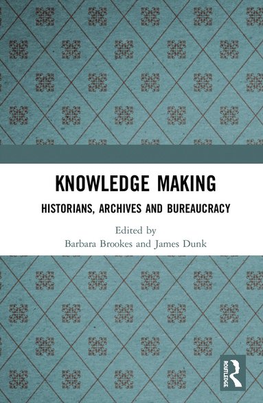 Barbara Brookes, James Dunk - Knowledge Making, Inbunden
