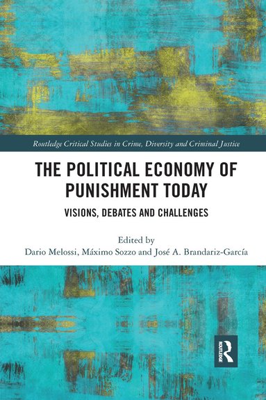 Dario Melossi, Máximo Sozzo, José Brandariz García - Political Economy of Punishment Today, Häftad
