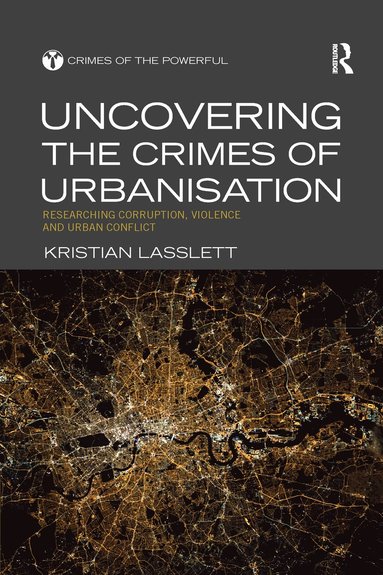 bokomslag Uncovering the Crimes of Urbanisation