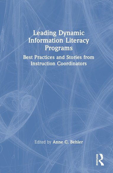 bokomslag Leading Dynamic Information Literacy Programs