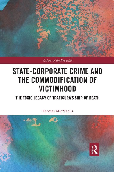 bokomslag State-Corporate Crime and the Commodification of Victimhood