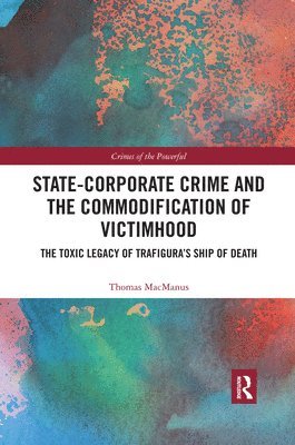 State-Corporate Crime and the Commodification of Victimhood 1