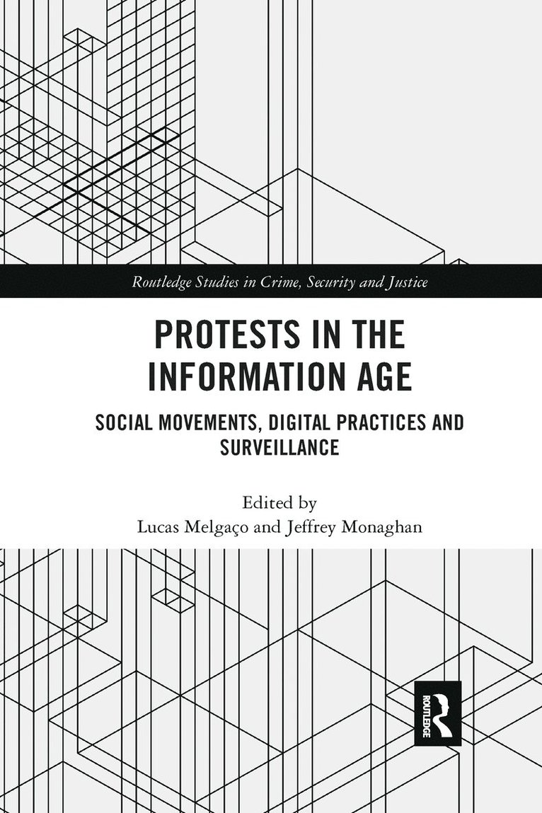 Lucas Melgaço, Jeffrey Monaghan, Belgium) Melgaco, Lucas (Free University of Brussels, Canada) Monaghan, Jeffrey (Queen's University - Protests in the Information Age, Häftad