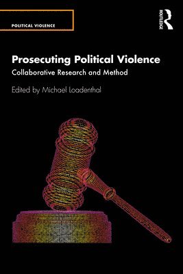 Michael Loadenthal - Prosecuting Political Violence, Häftad
