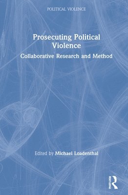 Prosecuting Political Violence 1