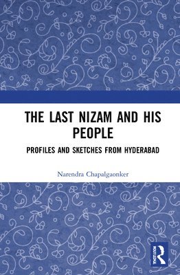 The Last Nizam and His People 1