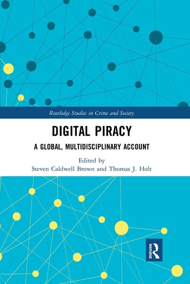 Steven Caldwell Brown, Thomas Holt - Digital Piracy, Häftad