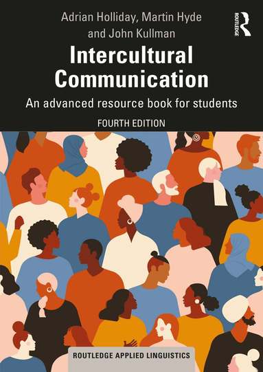 Adrian Holliday, Martin Hyde, John Kullman - Intercultural Communication, Häftad