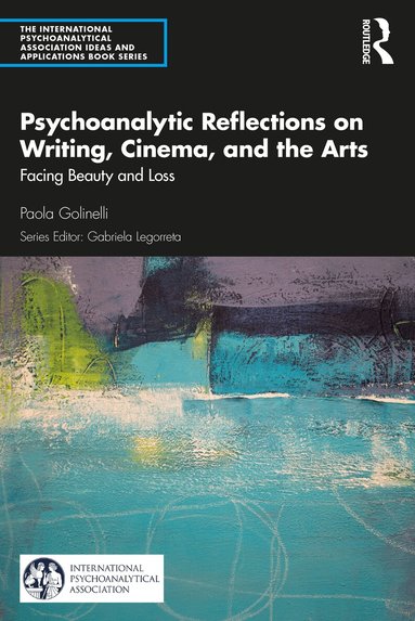 Paola Golinelli - Psychoanalytic Reflections on Writing, Cinema and the Arts, Häftad