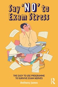 bokomslag Say 'No' to Exam Stress