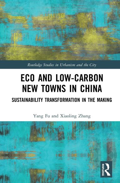 bokomslag Eco and Low-Carbon New Towns in China