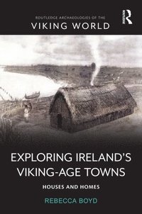 bokomslag Exploring Irelands Viking-Age Towns