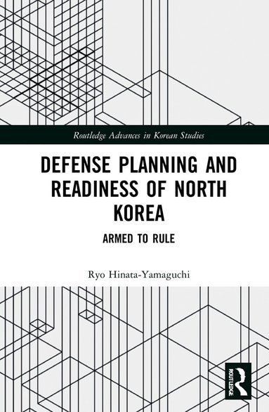 Ryo Hinata-Yamaguchi - Defense Planning and Readiness of North Korea, Inbunden