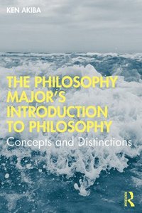 bokomslag The Philosophy Majors Introduction to Philosophy