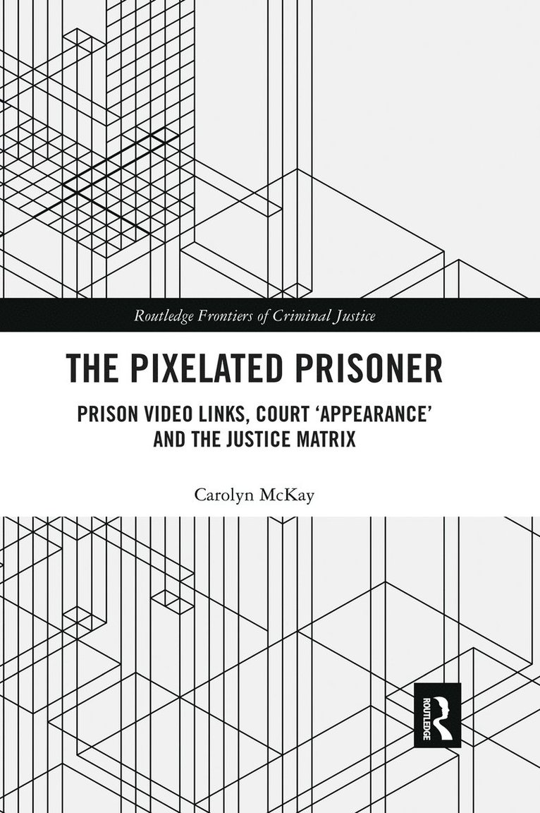 Carolyn McKay, Australia) McKay, Carolyn (University of Sydney - Pixelated Prisoner, Häftad