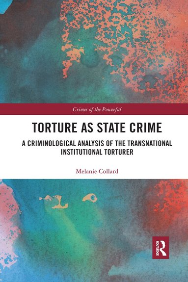 Melanie Collard - Torture as State Crime, Häftad