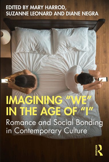Mary Harrod, Suzanne Leonard, Diane Negra - Imagining "We" in the Age of "I", Häftad