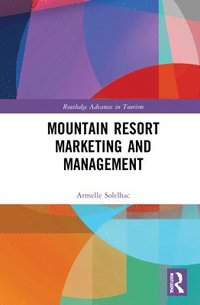 bokomslag Mountain Resort Marketing and Management