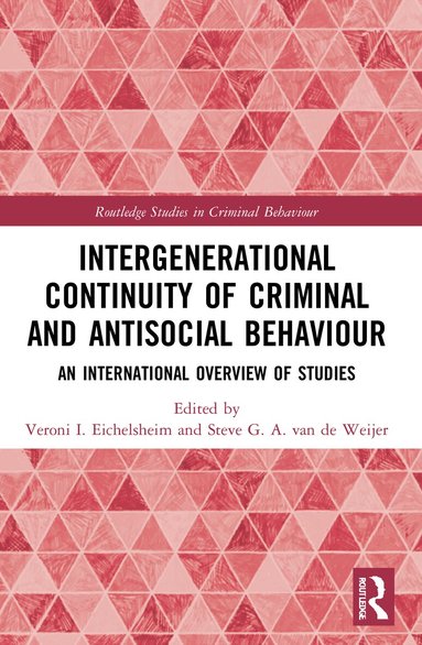 Veroni I. Eichelsheim, Steve G. A. van de Weijer - Intergenerational Continuity of Criminal and Antisocial Behaviour, Häftad