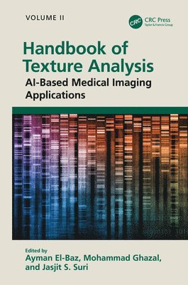 Ayman El-Baz, Mohammed Ghazal, Jasjit S. Suri, USA) El-Baz, Ayman (University of Louisville, Kentucky, USA) Suri, Jasjit S. (Global Biomedical Technologies, Inc., CA - Handbook of Texture Analysis, Inbunden