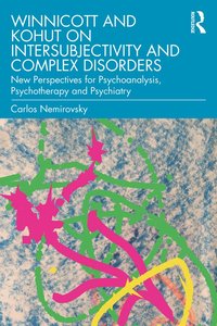 bokomslag Winnicott and Kohut on Intersubjectivity and Complex Disorders