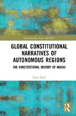 bokomslag Global Constitutional Narratives of Autonomous Regions