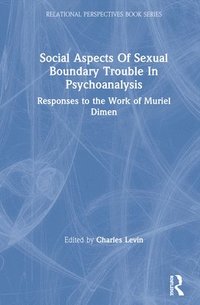 bokomslag Social Aspects Of Sexual Boundary Trouble In Psychoanalysis