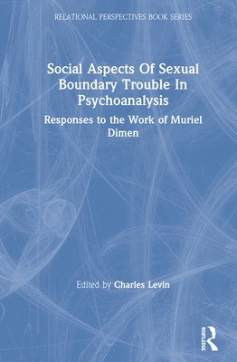 Social Aspects Of Sexual Boundary Trouble In Psychoanalysis 1