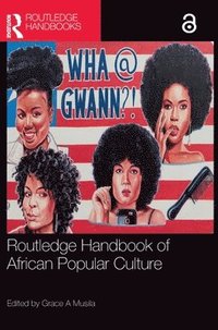 bokomslag Routledge Handbook of African Popular Culture